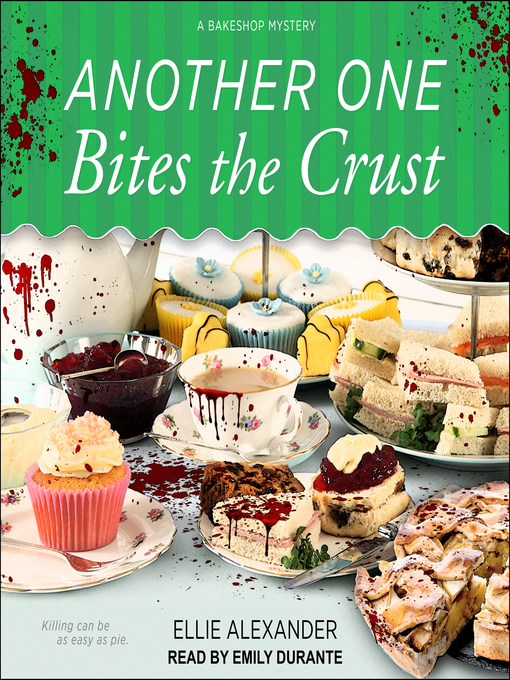 Title details for Another One Bites the Crust by Ellie Alexander - Available